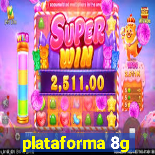 plataforma 8g